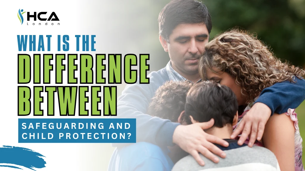 What Is the Difference Between Safeguarding and Child Protection?
